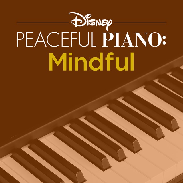 Disney Peaceful Piano On Pandora Radio Songs Lyrics