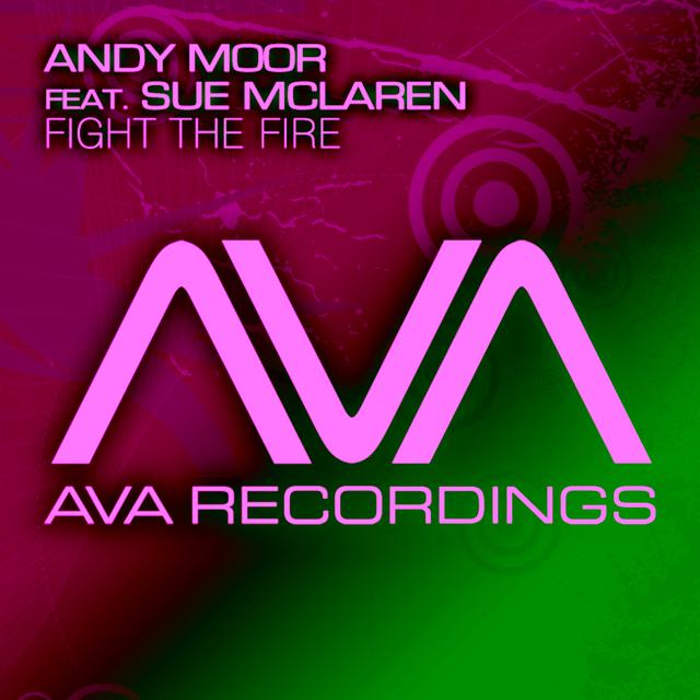 Fight The Fire Feat Sue Mclaren By Andy Moor Pandora
