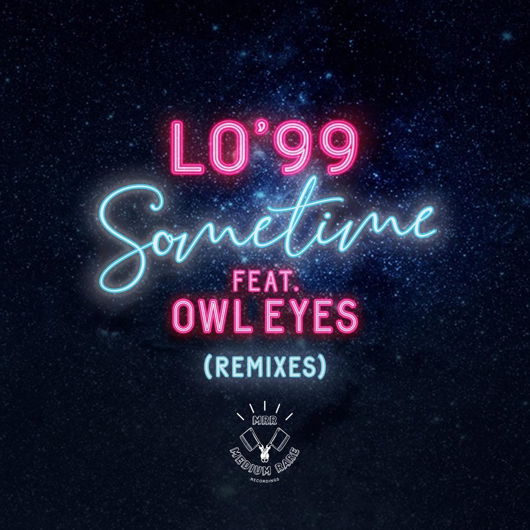 Sometime Wildfire Remix Feat Owl Eyes Wildfire By Lo 99